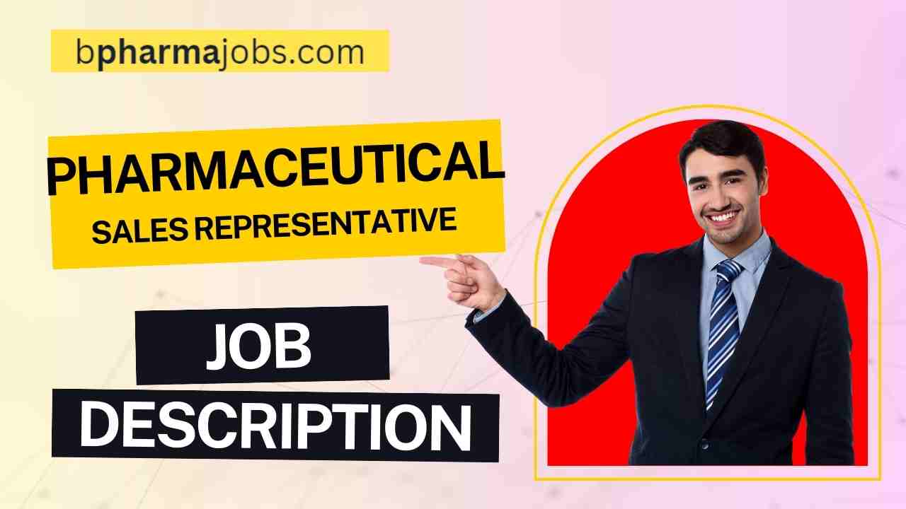 Pharmaceutical Sales Representative: A Comprehensive Job Description 2023