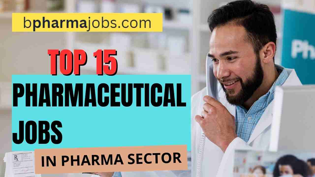 The Top Pharmaceutical Jobs in the Pharma Sector in 2023 for super success.